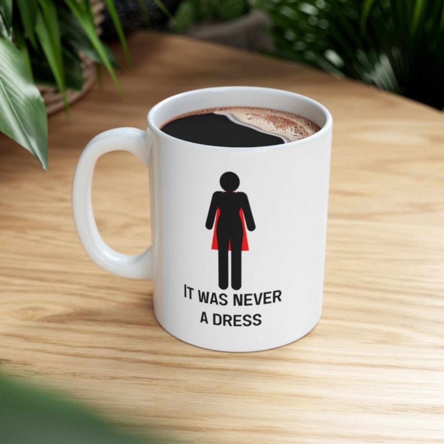 It Was Never a Dress" Mug